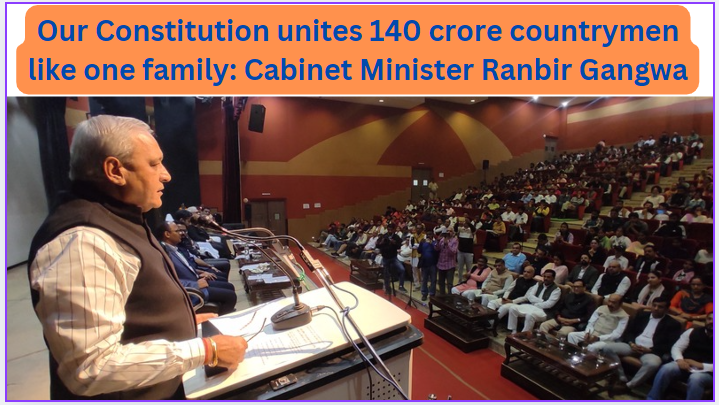 Our Constitution unites 140 crore countrymen like one family: Cabinet Minister Ranbir Gangwa